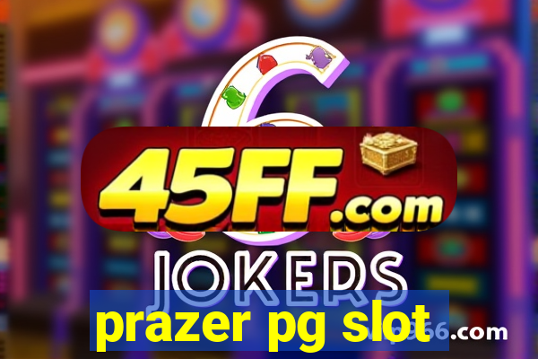 prazer pg slot